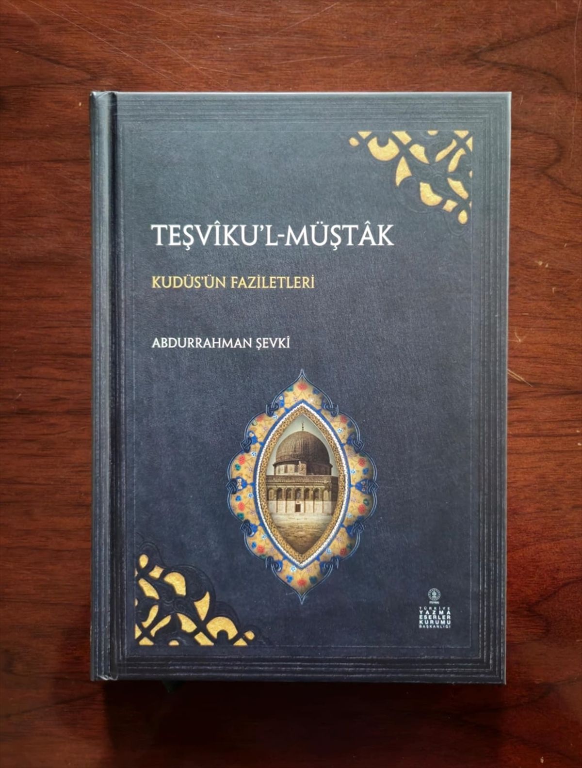 Türkiye Yazma Eserler Kurumu’ndan Kudüs’ün Tarih ve Kültür Mirasını Güncelleyen “Fezail-i Kudüs” Yayın Serisi